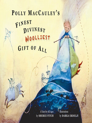 cover image of Polly MacCauley's Finest Divinest Wooliest Gift of All